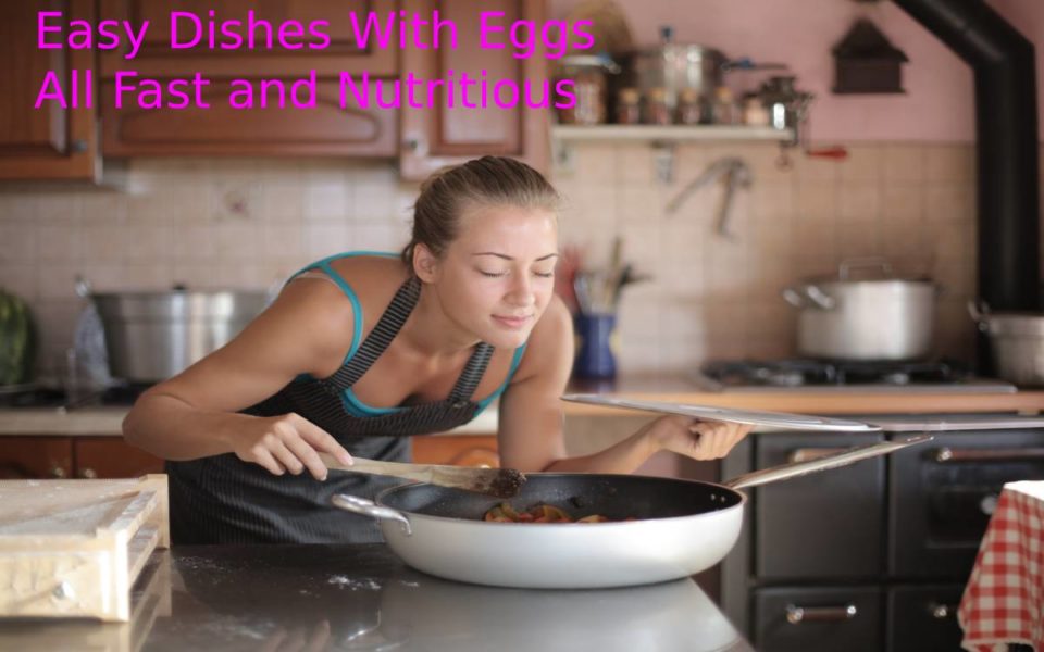 Easy Dishes With Eggs