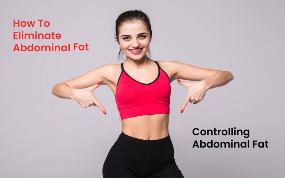 Eliminating Abdominal Fat