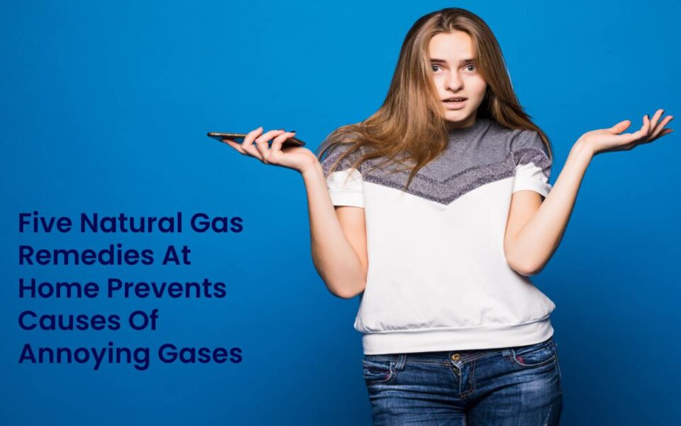 Five Natural Gas Remedies